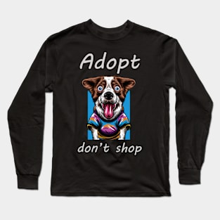 Adopt Don't Shop - Dog Long Sleeve T-Shirt